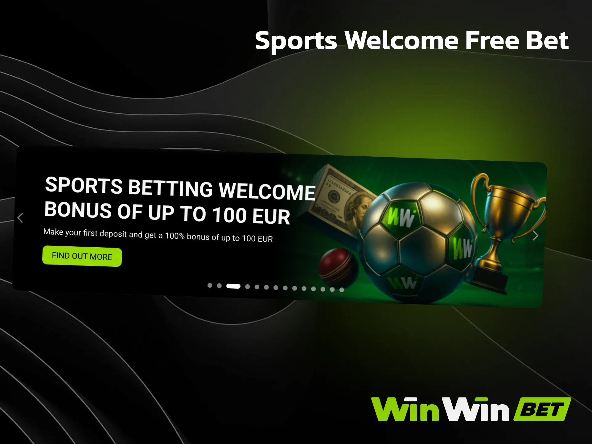 Sports welcome free bet on WinWin with a free bet on your first sports wager.